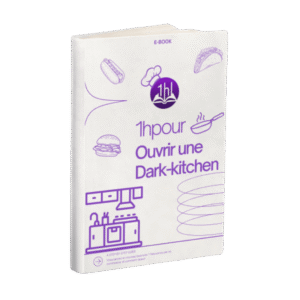 E-book 1H Pour « Ouvrir une Dark Kitchen »