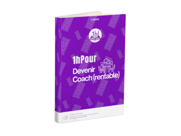 E-book 1H Pour « Devenir Coach Rentable »